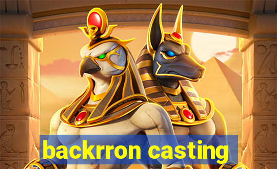 backrron casting